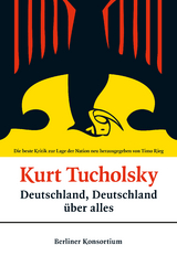 Deutschland, Deutschland über alles - Tucholsky, Kurt; Rieg, Timo