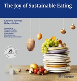 The Joy of Sustainable Eating - Hubert Hohler, Karl von Koerber