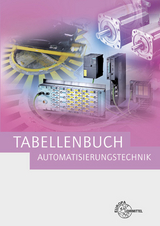 Tabellenbuch Automatisierungstechnik - Heinrich Dahlhoff, Bernhard Grimm, Heinz O. Häberle, Gregor Häberle, Bernd Schiemann, Dietmar Schmid, Siegfried Schmitt