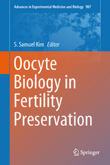 Oocyte Biology in Fertility Preservation - 