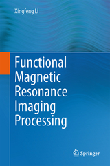 Functional Magnetic Resonance Imaging Processing - Xingfeng Li