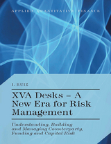 XVA Desks - A New Era for Risk Management - I. Ruiz