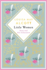 Louisa May Alcott, Betty und ihre Schwestern - Louisa May Alcott