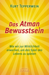 Das Atman Bewusstsein - Kurt Tepperwein