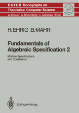 Fundamentals of Algebraic Specification 2 - Hartmut Ehrig, Bernd Mahr