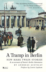 A Tramp in Berlin. New Mark Twain Stories - Twain, Mark