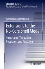 Extensions to the No-Core Shell Model - Michael Karl Gerhard Kruse