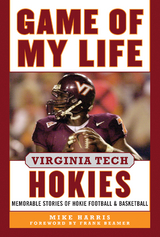 Game of My Life Virginia Tech Hokies -  mike harris