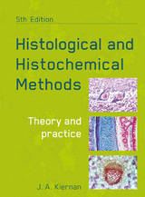 Histological and Histochemical Methods, fifth edition - John Kiernan