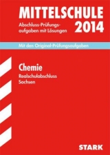 Training Abschlussprüfung Mittelschule Sachsen / Realschulabschluss Chemie 2014 - Ziebart, Jürgen; Kaden, Frank