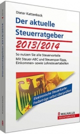 Der aktuelle Steuerratgeber 2013/2014 - Dieter Kattenbeck