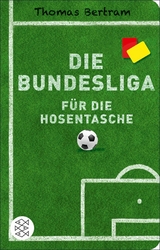 Die Bundesliga für die Hosentasche -  Thomas Bertram