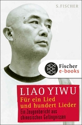 Für ein Lied und hundert Lieder -  Liao Yiwu