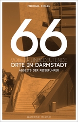 66 völlig unbedeutende Orte in Darmstadt - Michael Kibler