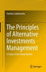 The Principles of Alternative Investments Management - Ewelina Sokołowska