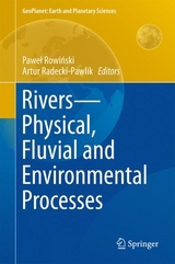 Rivers – Physical, Fluvial and Environmental Processes - 