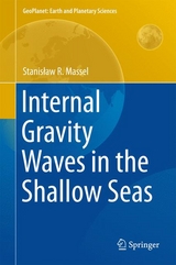 Internal Gravity Waves in the Shallow Seas - Stanisław R. Massel