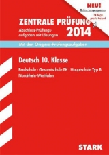 Abschluss-Prüfungsaufgaben Realschule Nordrhein-Westfalen / Deutsch Zentrale Prüfung 10. Klasse 2014 - Kammer, Marion von der