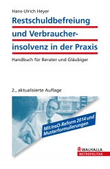 Restschuldbefreiung und Verbraucherinsolvenz in der Praxis - Hans-Ulrich Heyer