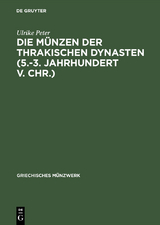 Die Münzen der thrakischen Dynasten (5.-3. Jahrhundert v. Chr.) - Ulrike Peter