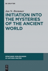 Initiation into the Mysteries of the Ancient World -  Jan N. Bremmer