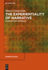 The Experientiality of Narrative -  Marco Caracciolo