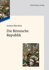 Die Römische Republik - Jochen Bleicken