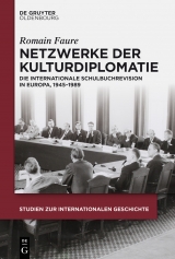 Netzwerke der Kulturdiplomatie -  Romain Faure