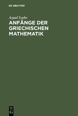 Anfänge der griechischen Mathematik - Arpad Szabo