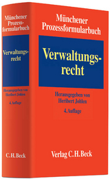 Münchener Prozessformularbuch / Münchener Prozessformularbuch Bd. 7: Verwaltungsrecht - Johlen, Heribert