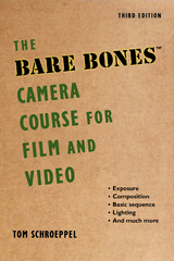 Bare Bones Camera Course for Film and Video -  Chuck Delaney,  Tom Schroeppel