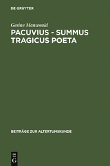 Pacuvius - summus tragicus poeta - Gesine Manuwald