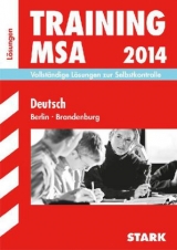 Training Mittlerer Schulabschluss Berlin/Brandenburg / Lösungen zu Training Deutsch MSA 2014 - Kammer, Marion von der; Schumacher, Juliane