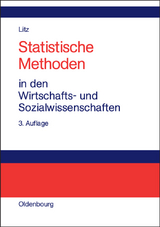 Statistische Methoden in den Wirtschafts- und Sozialwissenschaften - Hans Peter Litz