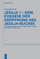 Jesaja 1 - Eine Exegese der Eröffnung des Jesaja-Buches -  Joachim Eck