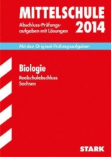 Training Abschlussprüfung Mittelschule Sachsen / Realschulabschluss Biologie 2014 - Müller, Britta