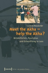 Meet the Akha - help the Akha? -  Corinne Neudorfer