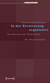 In der Zerstreuung organisiert -  Hannelore Bublitz