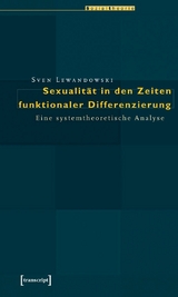 Sexualität in den Zeiten funktionaler Differenzierung -  Sven Lewandowski