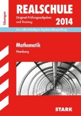 Abschluss-Prüfungsaufgaben Realschule Hamburg / Lösungsheft zu Mathematik 2013 - Borr, Christoph; Klärner, Olaf; Kuhlmann, K.-H.; Lenz, Kerstin; Steiner, Dietmar