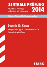 Abschluss-Prüfungsaufgaben Hauptschule Nordrhein-Westfalen / Deutsch 10. Klasse Zentrale Prüfung 2014 - Gerstenberg, Frank; Brock-Frilling, Veronika