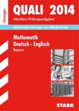 Abschluss-Prüfungsaufgaben Hauptschule/Mittelschule Bayern / Lösungen z. Sammelband Quali 2014 - Modschiedler, Walter; Modschiedler, Walter jr; Bayer, Werner; Mohr, Birgit