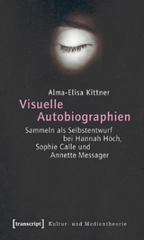 Visuelle Autobiographien -  Alma-Elisa Kittner