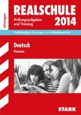 Abschluss-Prüfungsaufgaben Realschule Hessen / Lösungen zu Deutsch 2014 - Falk, Susanne; Sockolowsky, Wencke