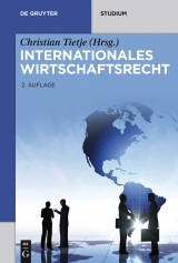 Internationales Wirtschaftsrecht -  Horst-Peter Götting,  Urs Peter Gruber,  Jörn Lüdemann,  Et Al.