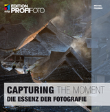 Capturing the Moment -  Michael Freeman