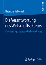 Die Verantwortung des Wirtschaftsakteurs - Natascha Hebestreit