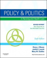 Policy and Politics in Nursing and Healthcare - Revised Reprint - Mason, Diana J.; Leavitt, Judith K.; Chaffee, Mary W.