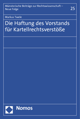 Die Haftung des Vorstands für Kartellrechtsverstöße - Markus Twele