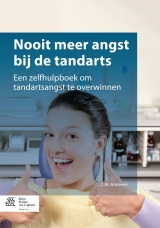 Nooit meer angst bij de tandarts -  C.W. Anneese